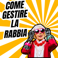Come gestire la rabbia (tua e degli altri)